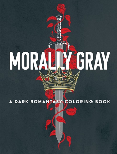 Morally Gray: A Dark Romantasy Coloring Book by Alicia Reyes (Paperback Book)