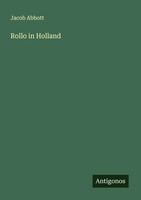 Jacob Abbott | Rollo In Holland | Taschenbuch | Englisch (2025)