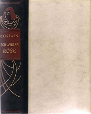 Die schwarze Rose. Roman Ins Deutsche übers. v. N. O. Scarpi. Costain, Thomas Be