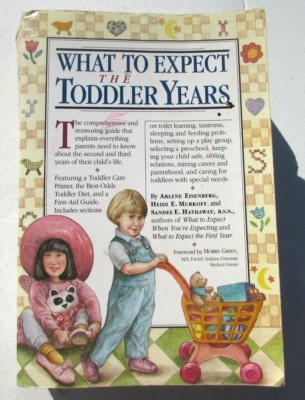 What to Expect the Toddler Years Eisenberg, Murkoff, Hathaway children parents