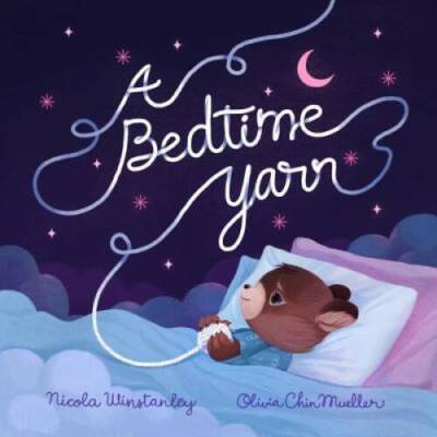 A Bedtime Yarn - Hardcover By Winstanley, Nicola - VERY GOOD