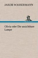 Olivia Oder Die Unsichtbare Lampe | Buch | 9783849548537