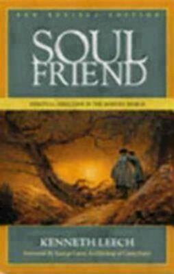 Soul Friend: New Revised Edition, Leech, Kenneth,Leech, Kenneth, 9780819218889