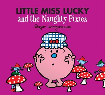 Adam Hargreaves Little Miss Lucky and the Naughty Pixies (Taschenbuch)