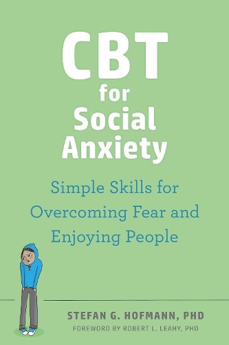 CBT for Social Anxiety : Simple Skills for Overcoming Fear and Enjoying ... - Image 5