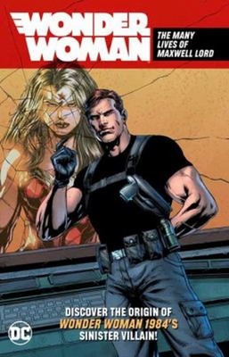 Wonder Woman: The Many Lives of Maxwell Lord Paperback D. C. Comi