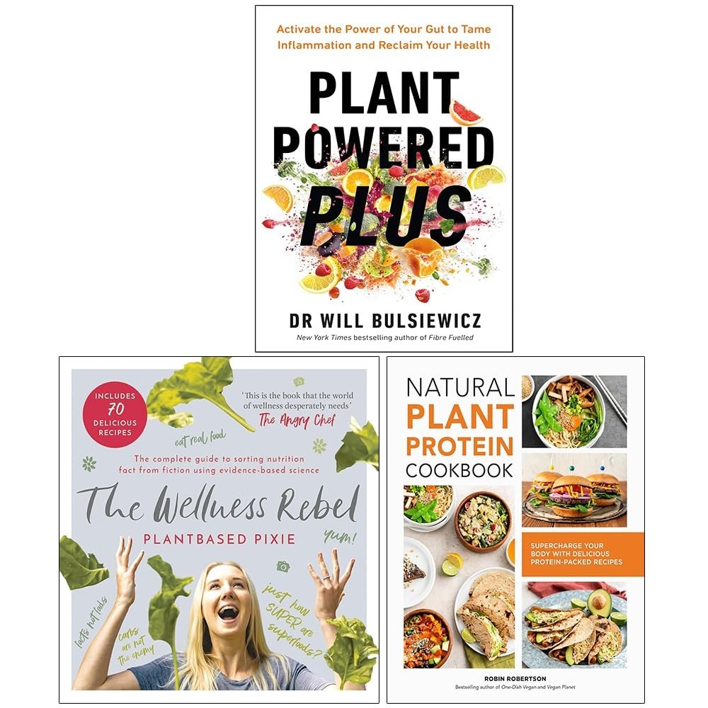 Plant Powered Plus, Wellness Rebel, Natural Plant Protein Cookbook 3 Books Set