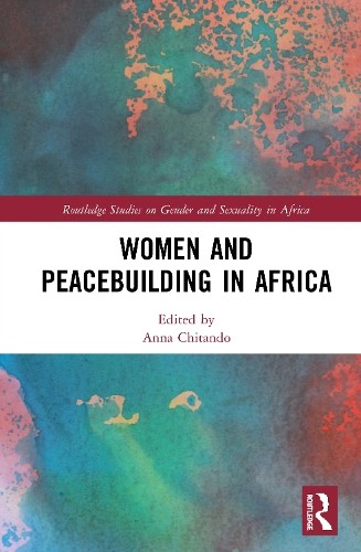 Women and Peacebuilding in Africa by Anna Chitando - 9780367436148