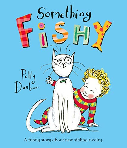 Something Fishy,Polly Dunbar