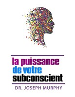 La Puissance De Votre Subconscient Joseph Murphy Taschenbuch FranzöSisch 2001