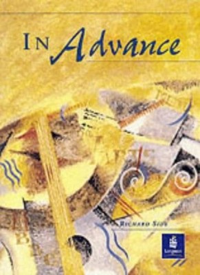 In Advance: Student's & Practice Book (General Adult),Richard Si