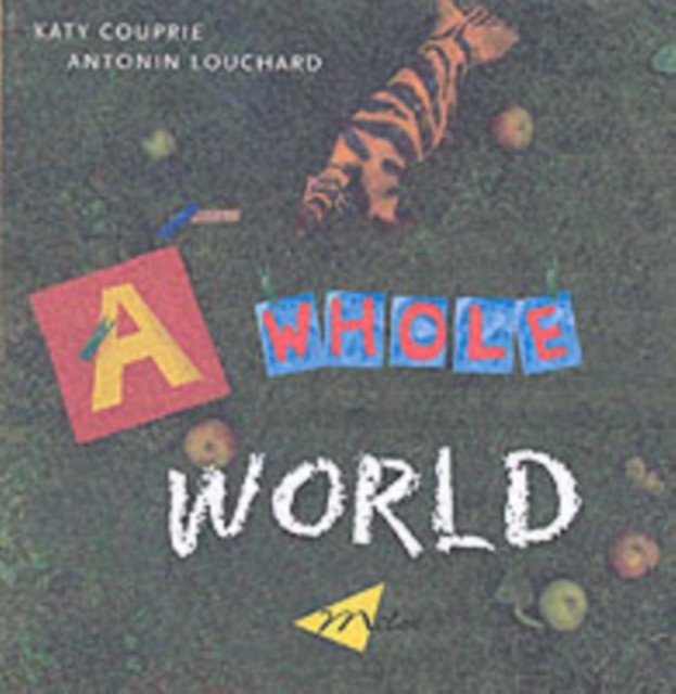 Whole World, A (english) by Antonin Louchard (Hardback Book)