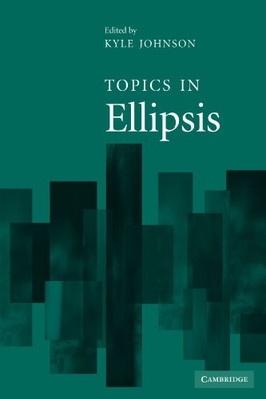 Topics in Ellipsis by Kyle Johnson (Paperback) (2010) (New)