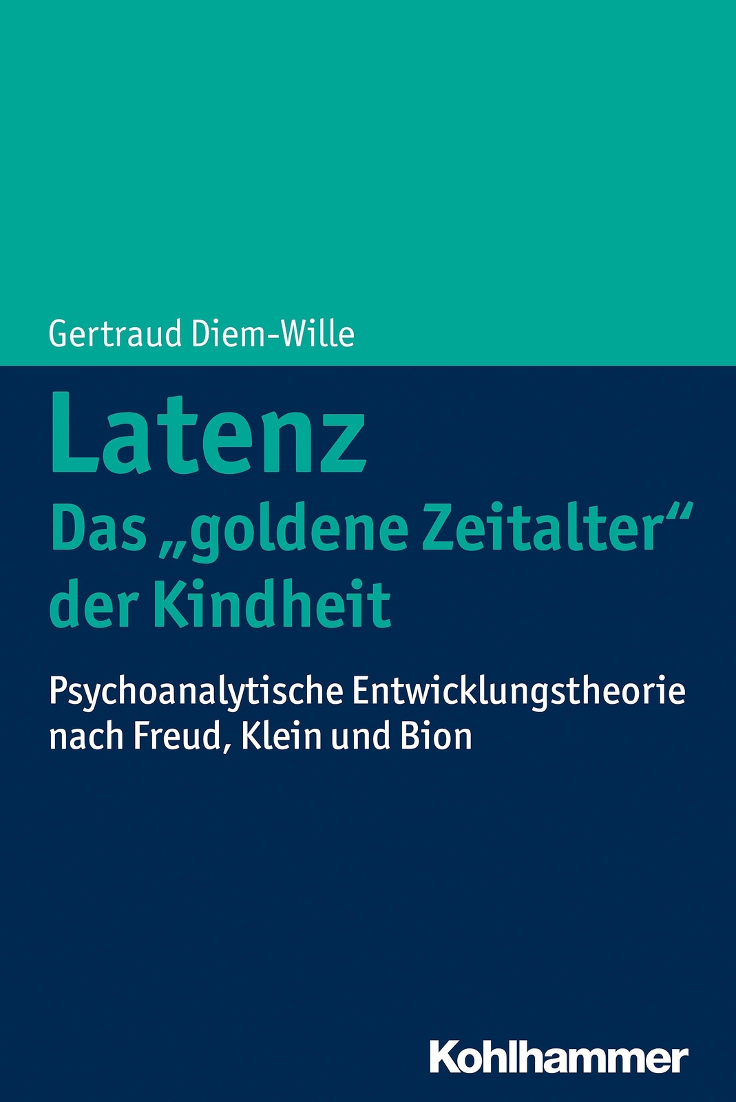 Thumbnail - Latenz - Das Godene Zeitalter Der Kindheit? | Gertraud Diem-wille |