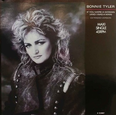 Bonnie Tyler - If You Were A Woman (And I Was A Man) (12'', Maxi) (Near Mint (NM 