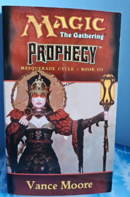 Magic - The Gathering: Prophecy. Maskerade Cycle III von Vance Moore. Fantasy
