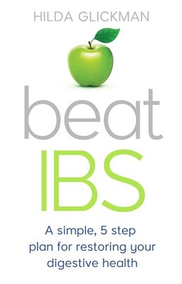 Beat IBS: A simple, five-step plan for restoring your digestive health by Hilda