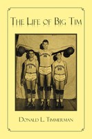Donald L. Timmerman | The Life Of Big Tim | Taschenbuch | Englisch (2013)