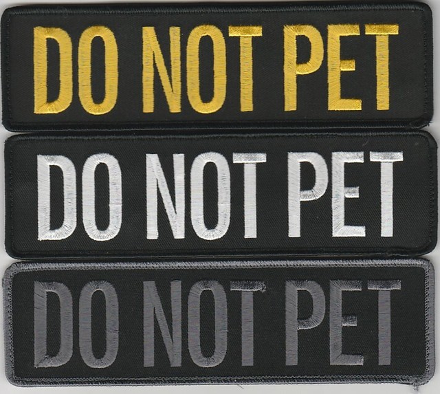 DO NOT PET dog vest patch, 7" x 2" full hook backing ASST COLORS eBay