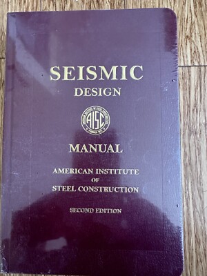 Seismic Design Manual, 2nd Ed by American Institute of Steel Construction (2012,