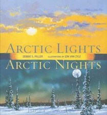 Arctic Lights, Arctic Nights by Debbie S Miller: Used