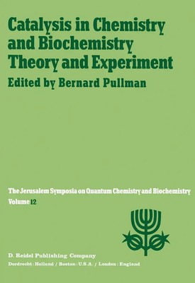 A. Pullman | Catalysis in Chemistry and Biochemistry Theory and Experiment | x