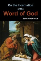 On The Incarnation Of The Word Of God Saint Athanasius Taschenbuch Englisch 2011