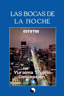 Yuraima Trujillo Concepción | Las bocas de la noche | Taschenbuch | Spanisch