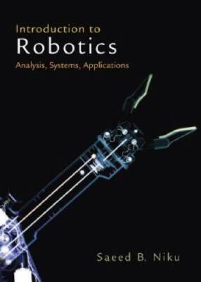 Introduction to Robotics: Analysis, Systems, Applications - VERY GOOD