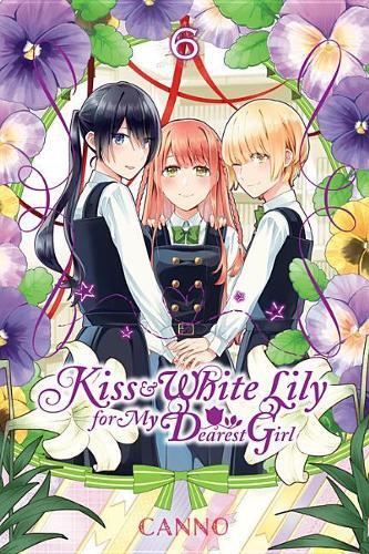 Kiss And White Lily For My Dearest Girl, Vol. 6 (taschenbuch)
