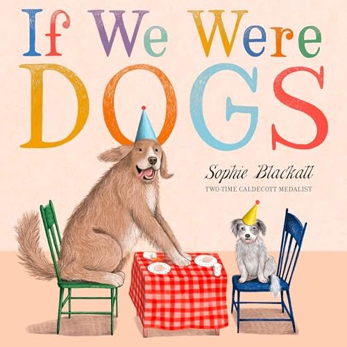 If We Were Dogs by Sophie Blackall 9780316581721 NEW Free UK Delivery - Image 5