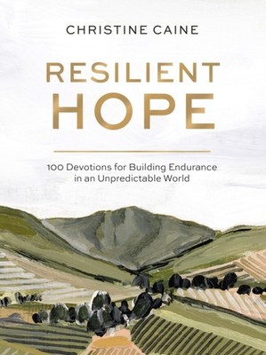Resilient Hope by Christine Caine HARDBACK 9780310457961