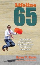 Lifeline 65: How Small Connections and Big Enthusiasm Can Change Education
