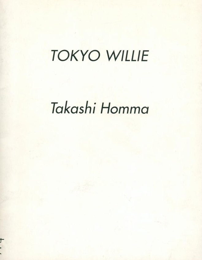 Tokyo Willie by Takashi Homma, Taka Ishii Gallery, 2000, Limited