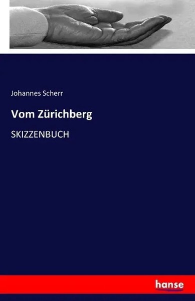 Vom ZüRichberg Skizzenbuch Johannes Scherr Taschenbuch 384 S. Deutsch 2016-image