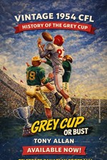 1954 Grey Cup or Bust Tony Allan Vintage CFL Football Book Rare Canada