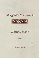 Sitting With C. S. Lewis In Narnia | A Study Guide | Carl Shank | Taschenbuch
