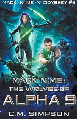 Mack 'N' Me: The Wolves Of Alpha 9