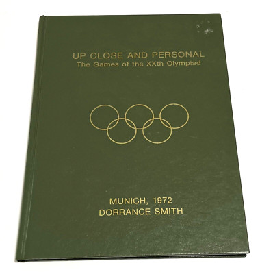 UP CLOSE AND PERSONAL Games of the XXth Olympiad Dorrance Smith Munich 1972 HC