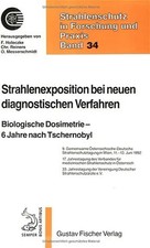 Strahlenexposition bei neuen diagnostischen Verfahren. Biologische Dosimetrie, 6