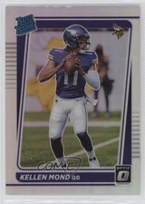 2021 Panini Donruss Optic Rated Rookie Holo Prizm Kellen Mond #221 0a3