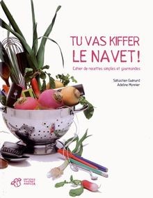 Tu vas kiffer le navet ! : Cahier de recettes simpl... | Buch | Zustand sehr gut