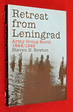 Retreat from Leningrad : Army Group North 1944/1945 by Steven H. Newton...
