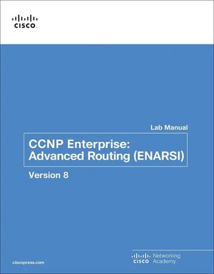 CCNP Enterprise: Advanced Routing (ENARSI) v8 Lab Manual | Academy | Taschenbuch