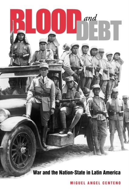 Blood and Debt by Miguel Angel Centeno (Paperback Book)