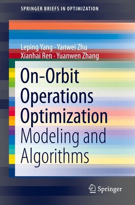 On-Orbit Operations Optimization | Leping Yang (u. a.) | Modeling and Algorithms