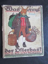 Was bringt der Osterhas? Paul Otto Engelhard-Jaser Nürnberg-altes Bilderbuch1921