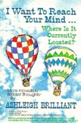 I Want to Reach Your Mind-- Where is It Currently Located?: More Incredibly