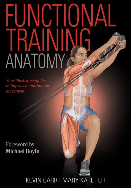 Functional Training Anatomy by Kevin CarrMary Kate Feit (PB 2021) - Image 5