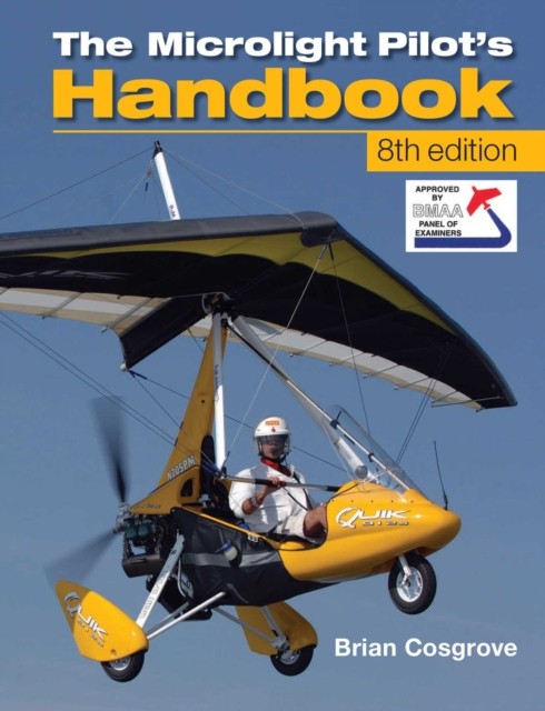 Microlight Pilot's Handbook - 8th Edition by Brian Cosgrove 9781847975096 NEW - Image 4
